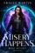 Misery Happens