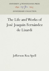 The Life and Works of JosÃ© Joaquin FernÃ¡ndez de Lizardi