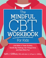 The Mindful CBT Workbook for Kids