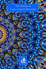The Poetry of Carla Lisbeth Rueckert