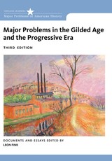 Major Problems in the Gilded Age and the Progressive Era