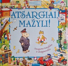 Atsargiai, mažyli!