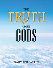 The Truth about Gods