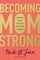 Becoming Momstrong