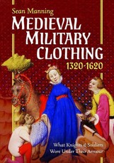Medieval Military Clothing 1320-1620