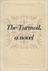 The Turmoil, a novel