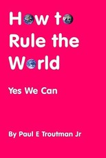 How to Rule the World