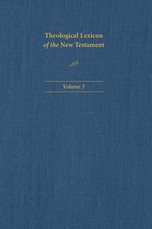 Theological Lexicon of the New Testament: Volume 3
