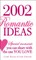 2002 Romantic Ideas