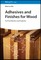 Kim, M: Adhesives and Finishes for Wood