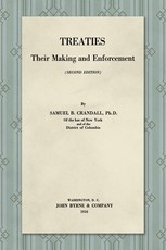 Treaties, Their Making and Enforcement [1916]