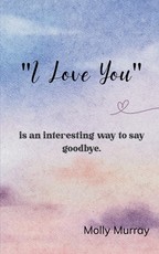 "I love you"