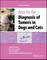 Atlas for the Diagnosis of Tumors in Dogs and Cats