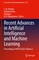 Recent Advances in Artificial Intelligence and Machine Learning