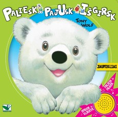 Paliesk, pajusk, išgirsk. JAUNIKLIAI Paliesk, pajusk, išgirsk. JAUNIKLIAI