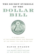 Ovason, D: Secret Symbols of the Dollar Bill