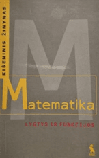 Matematika: lygtys ir funkcijos. Kišeninis žinynas