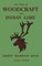The Book Of Woodcraft And Indian Lore (Legacy Edition)