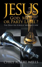 Jesus: God, Man or Party Label?