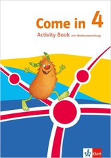 Come in 4. Ab Klasse 3. Activity Book mit Mediensammlung Klasse 4