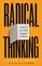 Radical Thinking