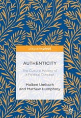 Authenticity: The Cultural History of a Political Concept
