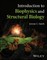 Introduction to Biophysics and Structural Biology