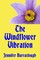 Windflower Vibration: A Story of Mystery, Medicine, Music and Romance