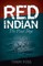 Red Indian The Final Days