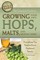 The Complete Guide to Growing Your Own Hops, Malts, and Brewing Herbs (el. knyga)