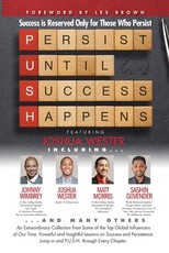 P. U. S. H. Persist until Success Happens Featuring Joshua Wester