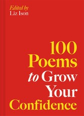 100 Poems to Grow Your Confidence