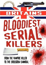 Britain's Bloodiest Serial Killers