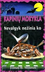 Kapinių mokykla. Nevalgyk nežinia ko