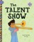 The Talent Show