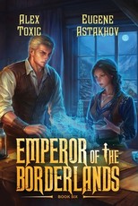 Emperor of the Borderlands (Book 6)