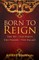 Born to Reign