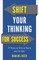 Shift Your Thinking for Success