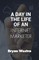 A Day In The Life of An Internet Marketer