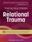 Treating Adult Children of Relational Trauma