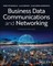 Business Data Communications and Networking