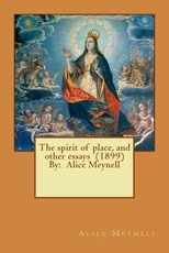 The spirit of place, and other essays (1899) By