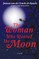 The Woman Who Wanted the Moon