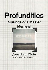 Profundities - Musings of a Master Memeist