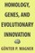 Homology, Genes, and Evolutionary Innovation