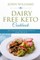 Dairy Free Keto Cookbook
