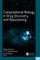 Computational Biology in Drug Discovery and Repurposing