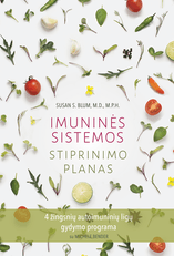 Imuninės sistemos stiprinimo planas: 4 žingsnių autoimuninių ligų gydymo programa