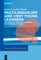 Multilingualism and Very Young Learners