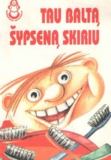 Tau baltą šypseną skiriu
